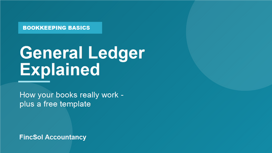 General ledger explained with a free template, by FincSol Accountancy