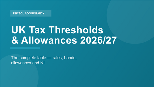 UK tax thresholds and allowances 2026/27 — complete table by FincSol Accountancy