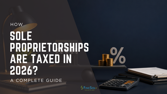 How Sole Proprietorships Are Taxed in 2026? A Complete Guide