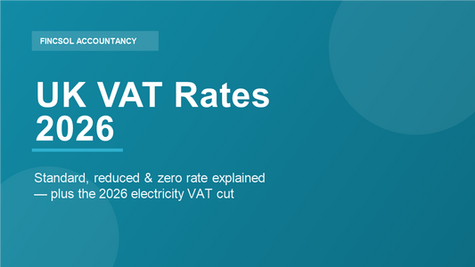 UK VAT rates 2026 explained — standard, reduced and zero rate by FincSol Accountancy