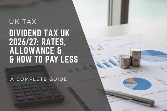 Dividend Tax UK 2026/27: Rates, Allowance & How to Pay Less