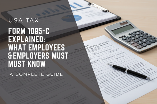 Form 1095-C Explained: What Employees & Employers Must Know