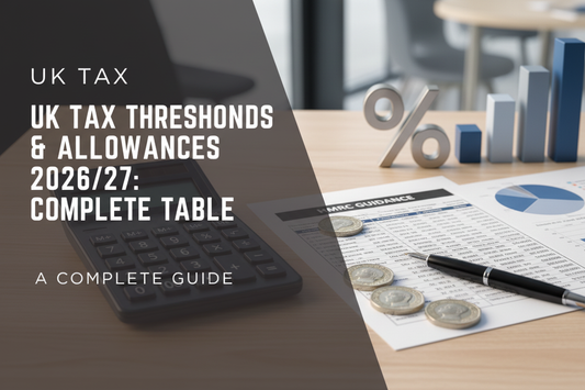 UK Tax Thresholds & Allowances 2026/27: Complete Table
